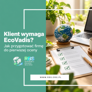 EcoVadis od czego zacząć – przygotowanie firmy do oceny EcoVadis